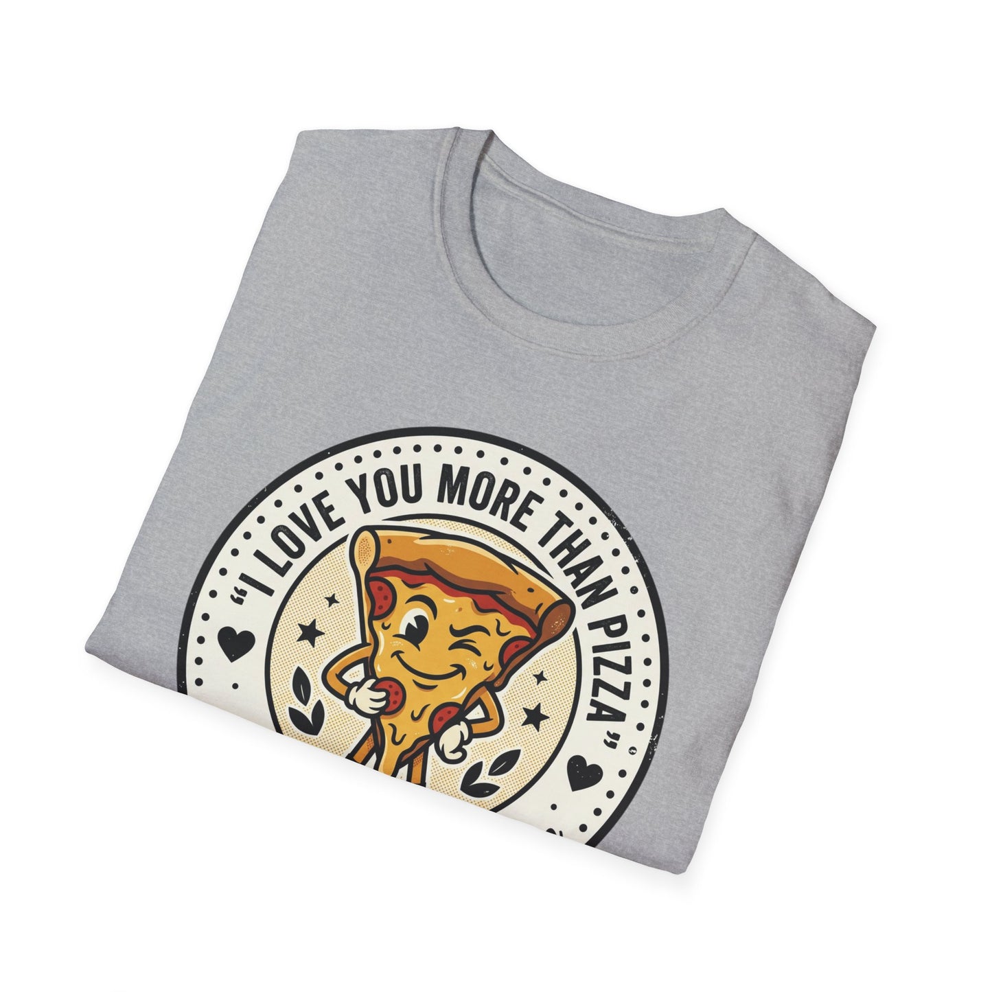 Pizza Love T-Shirt — "I Love You More Than Pizza" Cute Cartoon Slice Tee