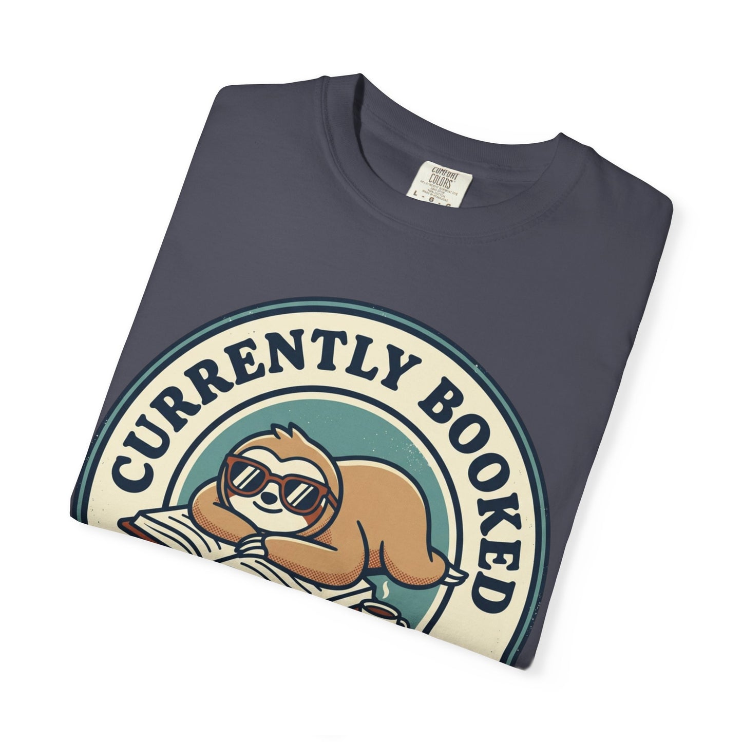 Currently Booked Sloth T-Shirt — "Currently Booked and Busy Doing Nothing" Graphic Tee for Readers