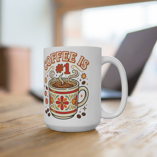 Coffee Is #1 15oz Ceramic Mug — Retro Floral Coffee Lover Gift