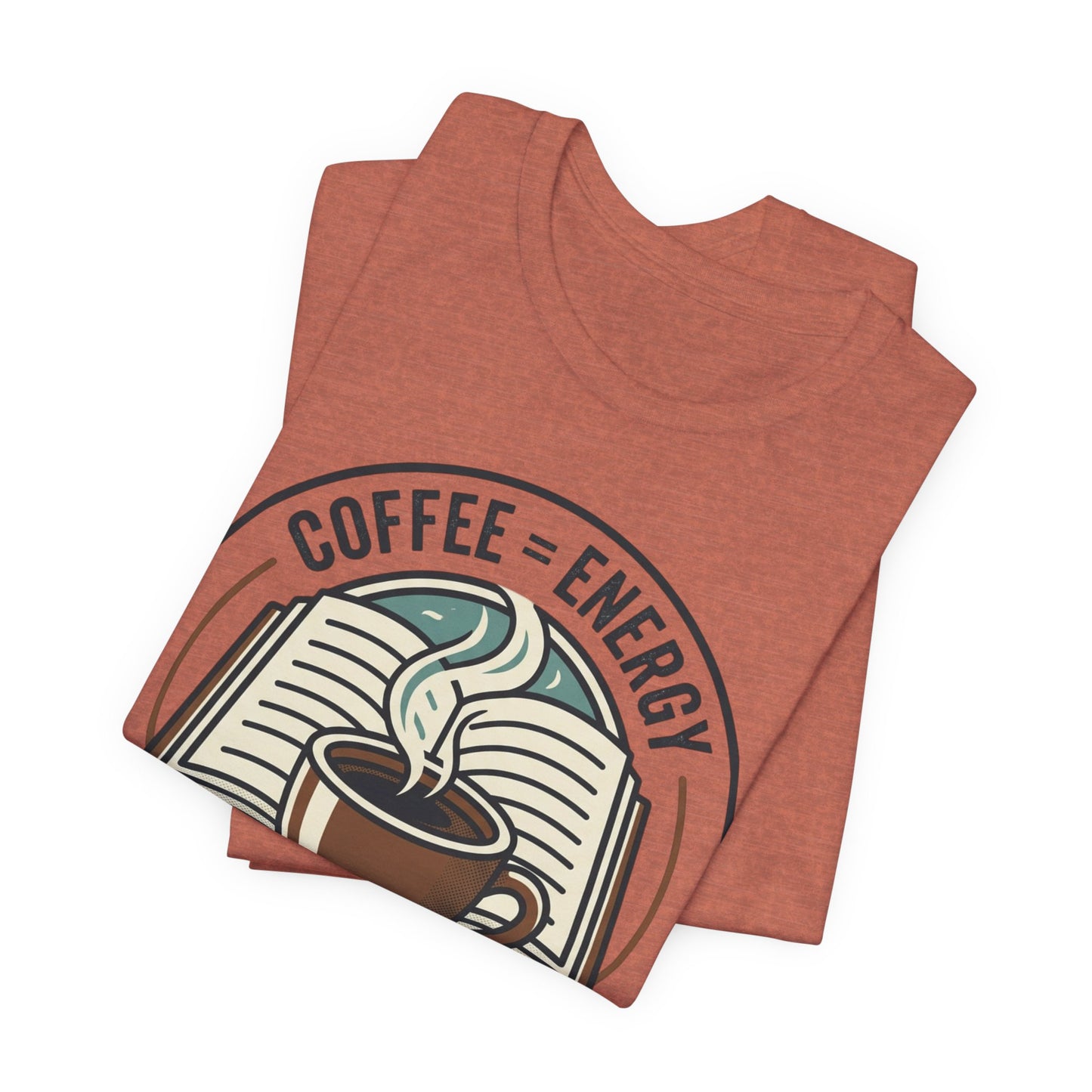 Coffee & Books T‑Shirt — “Coffee = Energy • Books = Soul Food” Literary Café Tee