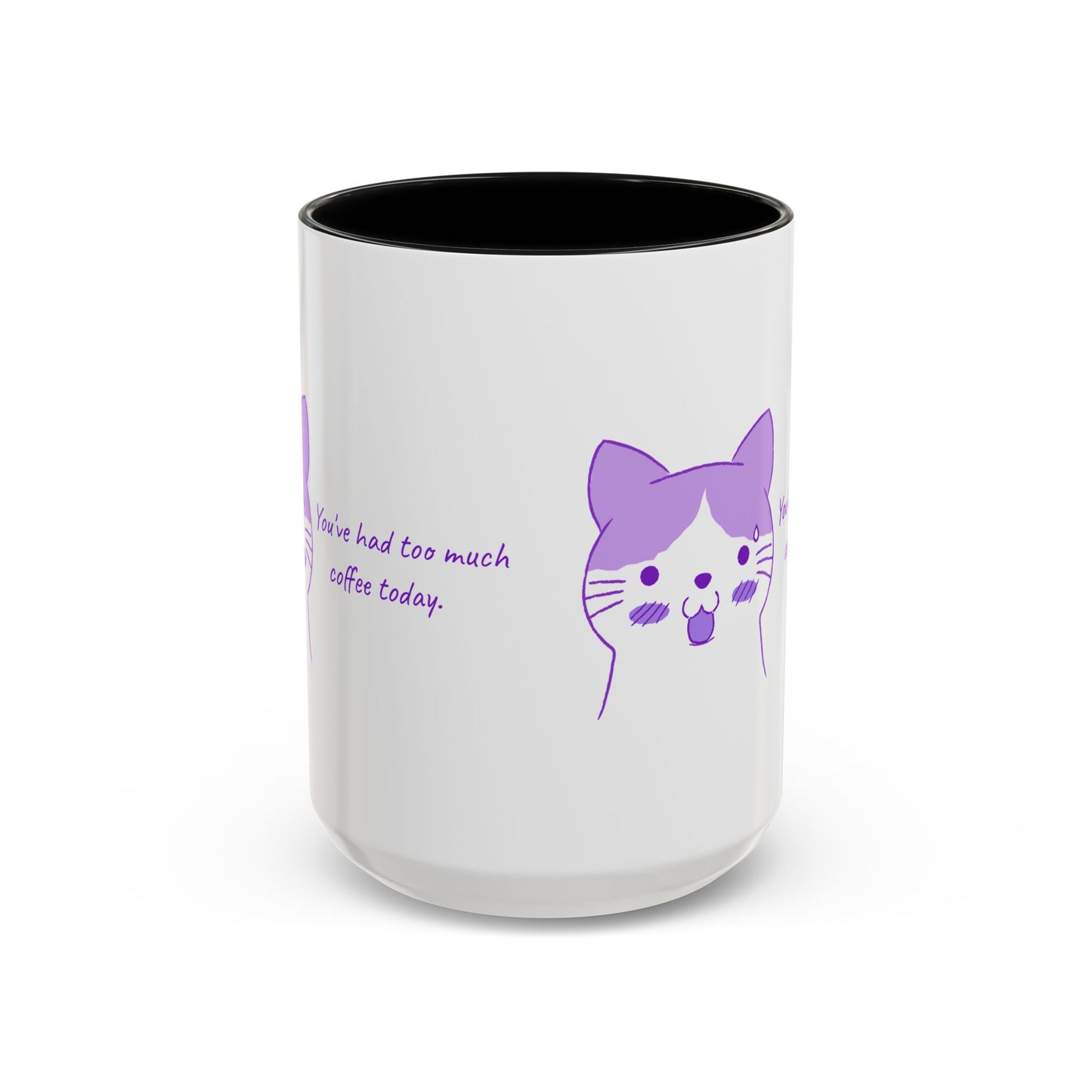 Cute Purple Cat “You’ve Had Too Much Coffee Today” Accent Coffee Mug