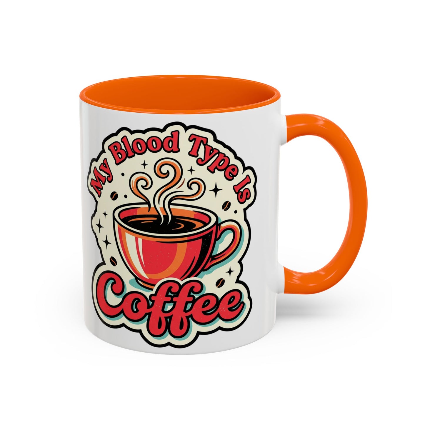 Coffee Mug - "My Blood Type Is Coffee" Accent Ceramic Mug (11oz & 15oz)