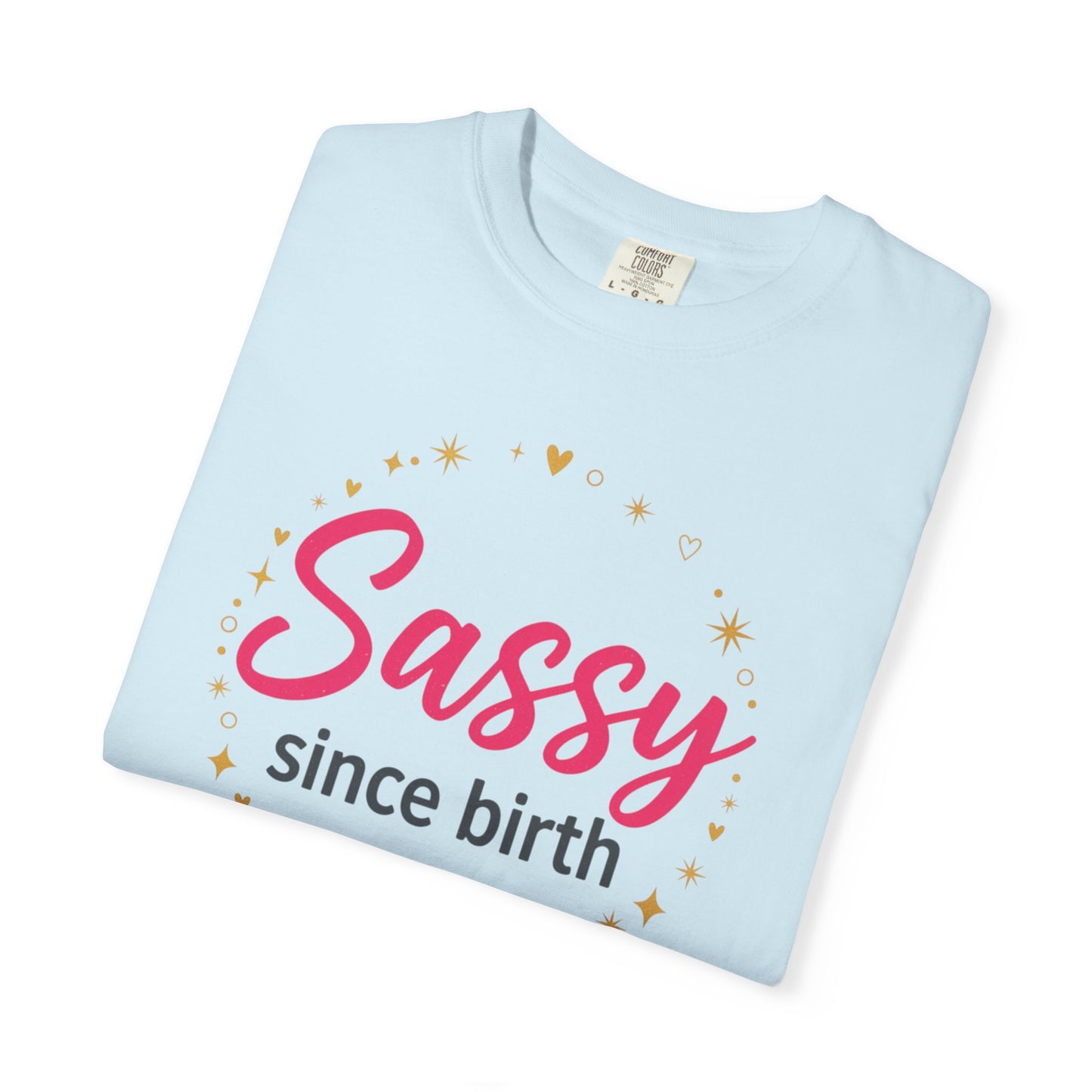 Sassy Since Birth T-Shirt | Pink, Gold Stars