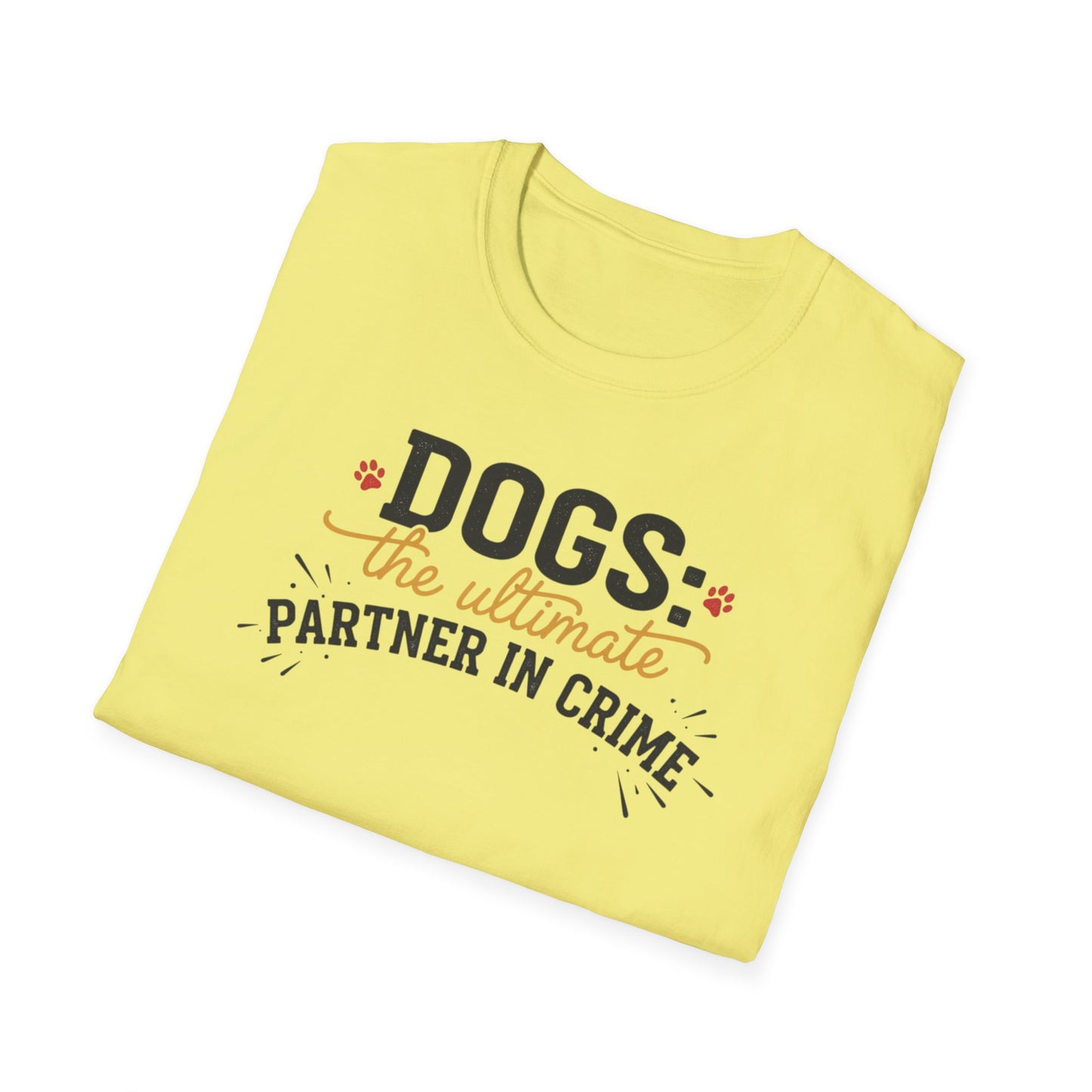Dogs the Ultimate Partner in Crime T-Shirt | Funny Dog Pet Tee