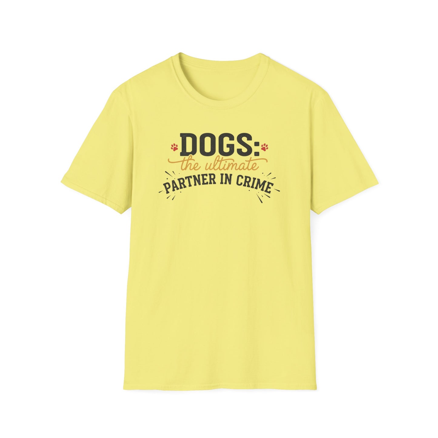 Dogs the Ultimate Partner in Crime T-Shirt | Funny Dog Pet Tee