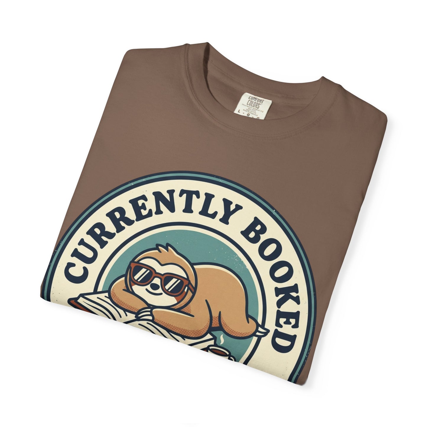 Currently Booked Sloth T-Shirt — "Currently Booked and Busy Doing Nothing" Graphic Tee for Readers