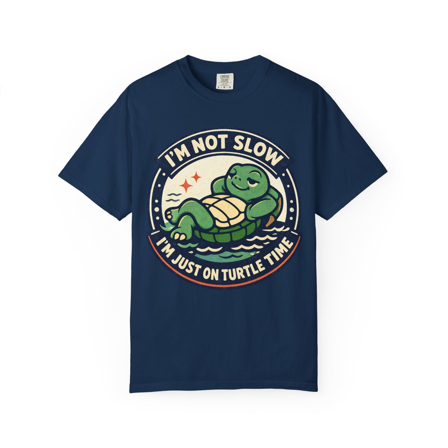 Turtle Time T‑Shirt — "I’m Not Slow, I’m Just On Turtle Time" Relaxed Graphic Tee