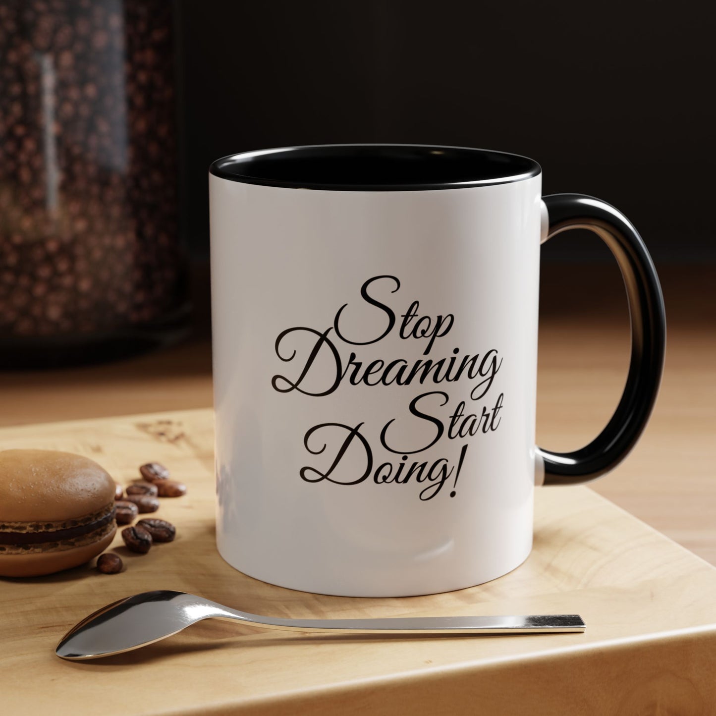 Stop Dreaming Start Doing! Accent Coffee Mug — Motivational 11/15oz