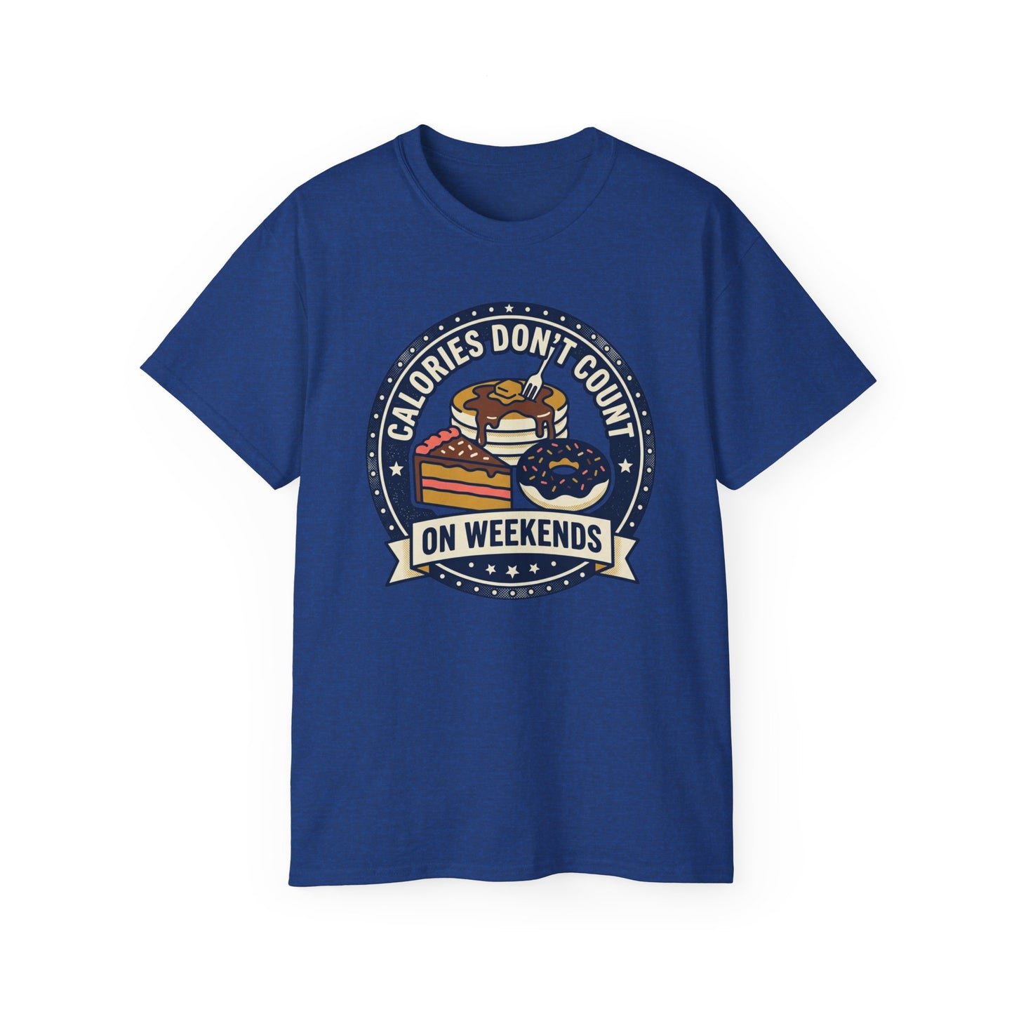 T-Shirt — "Calories Don't Count on Weekends" Retro Dessert Graphic