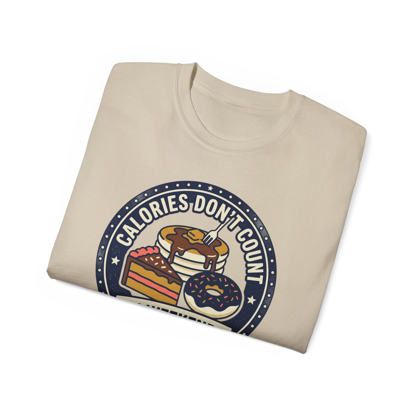 T-Shirt — "Calories Don't Count on Weekends" Retro Dessert Graphic