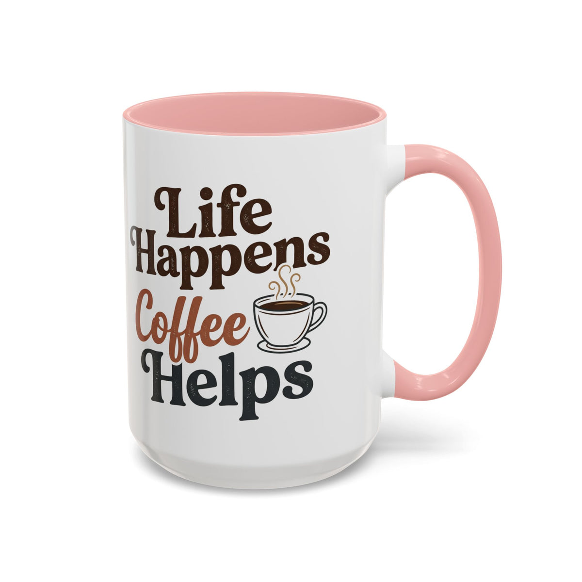 Coffee Mug — "Life Happens, Coffee Helps" Accent Ceramic Mug (11/15oz)