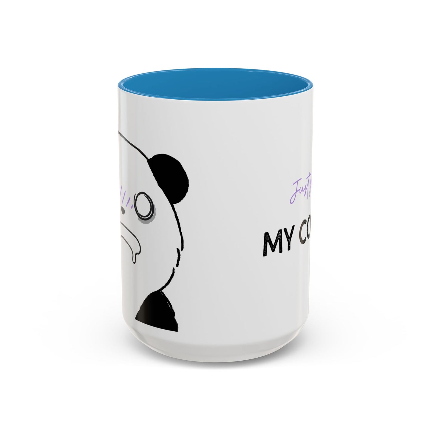 Just Give Me My Coffee!!! Accent Mug — Panda Coffee Lover Gift (11/15oz)