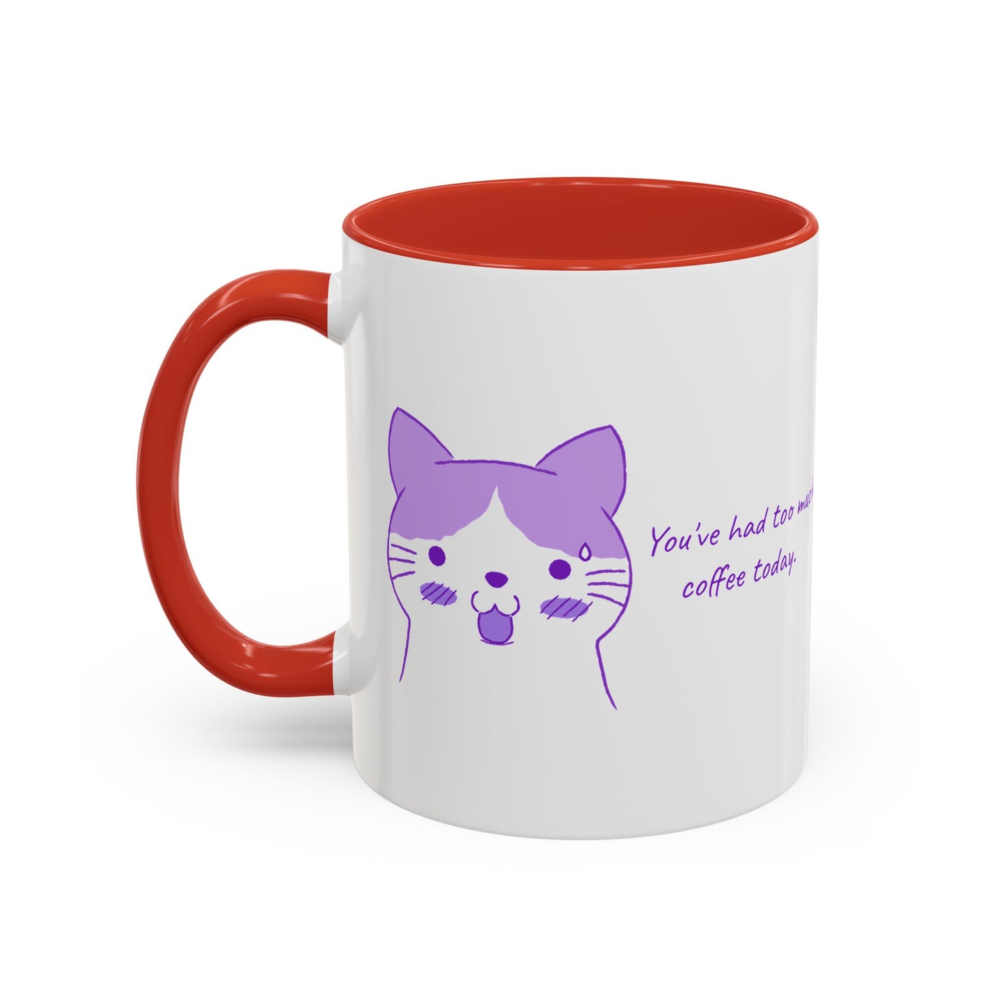 Cute Purple Cat “You’ve Had Too Much Coffee Today” Accent Coffee Mug