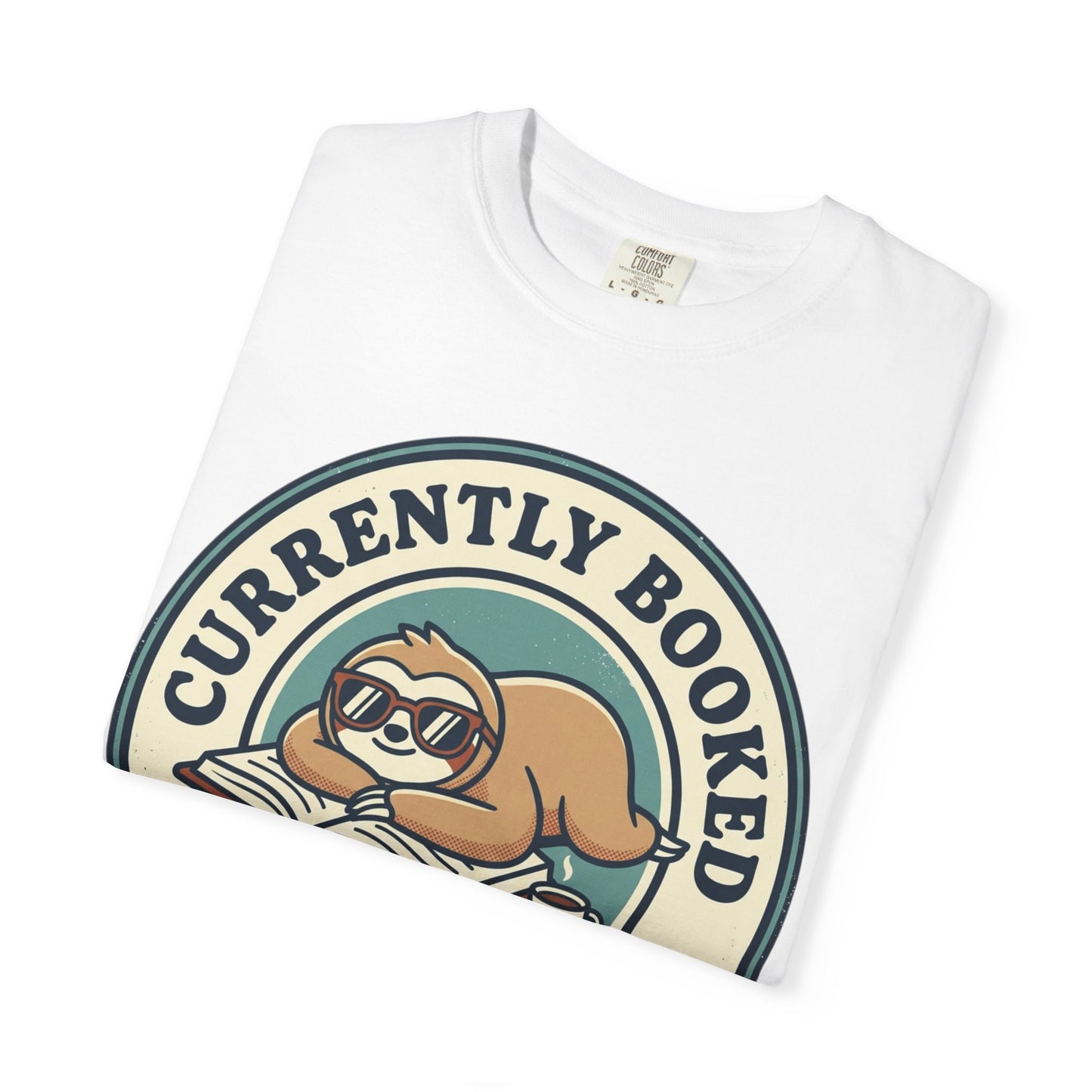 Currently Booked Sloth T-Shirt — "Currently Booked and Busy Doing Nothing" Graphic Tee for Readers