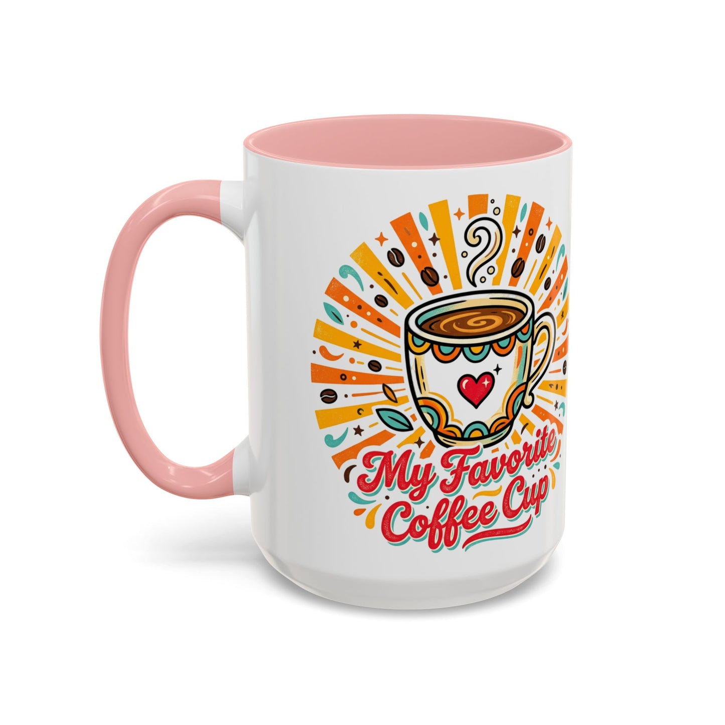 My Favorite Coffee Cup Accent Mug — Colorful Ceramic Coffee Mug (11/15oz)