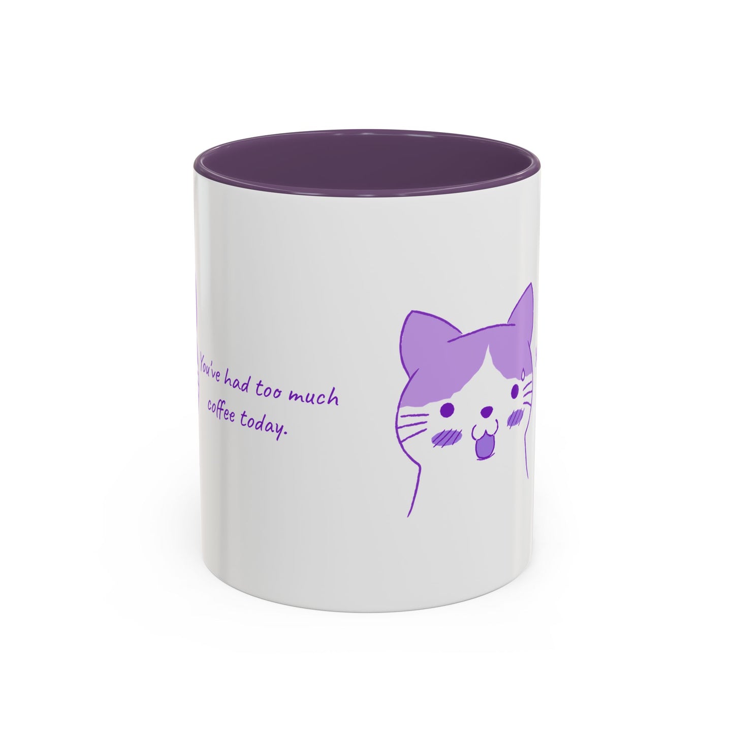 Cute Purple Cat “You’ve Had Too Much Coffee Today” Accent Coffee Mug