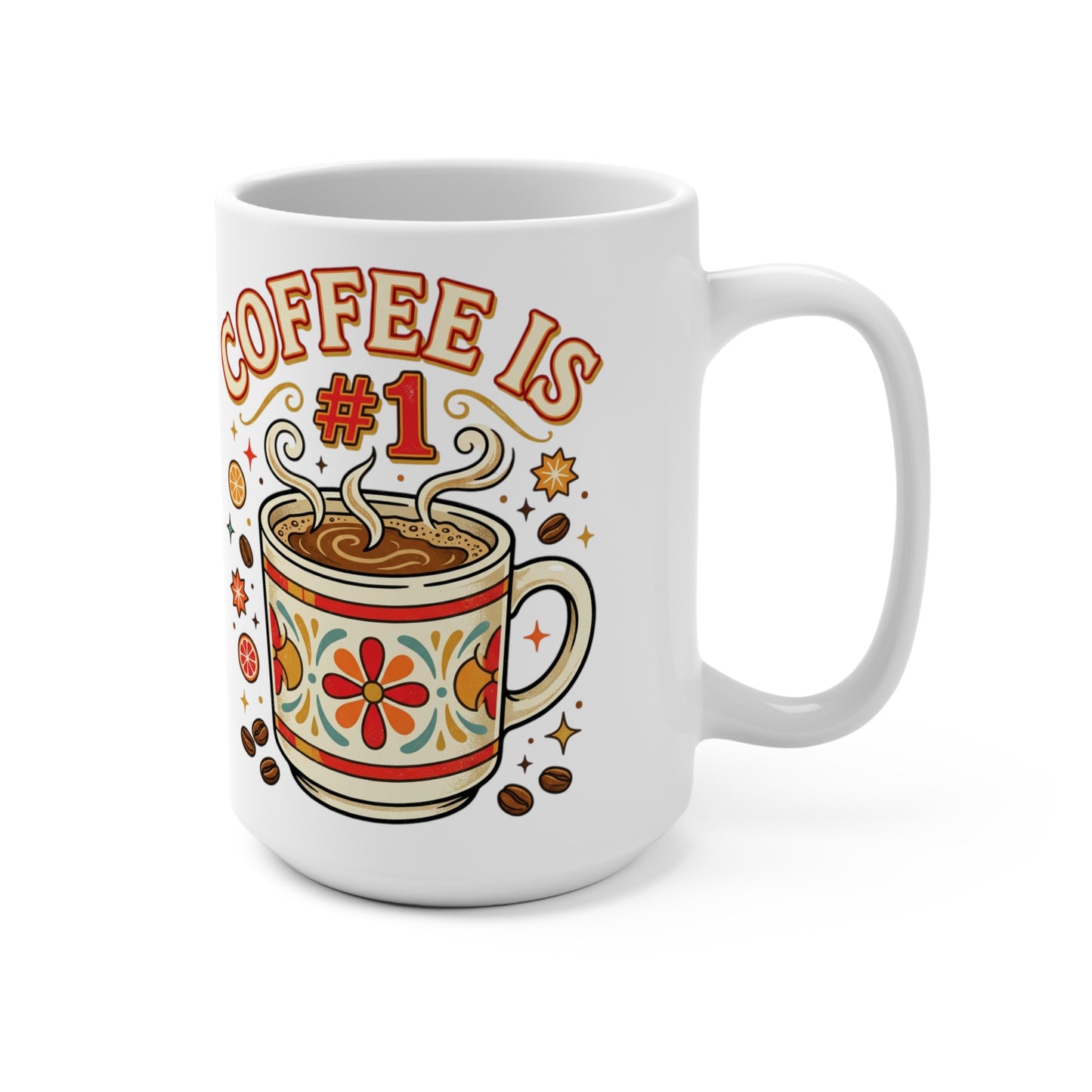 Coffee Is #1 15oz Ceramic Mug — Retro Floral Coffee Lover Gift