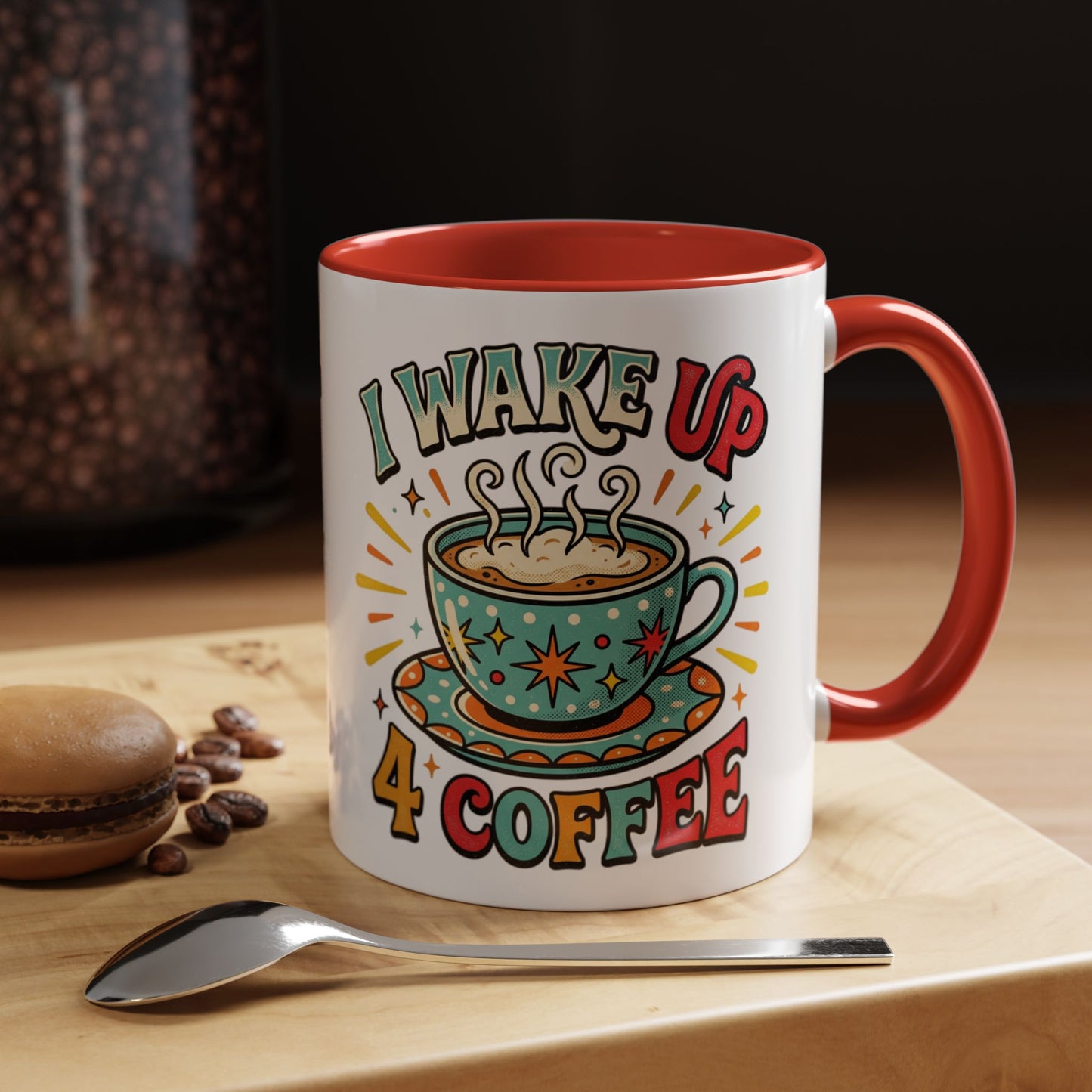 Coffee Mug — "I Wake Up 4 Coffee" Accent Ceramic Mug (11/15oz)