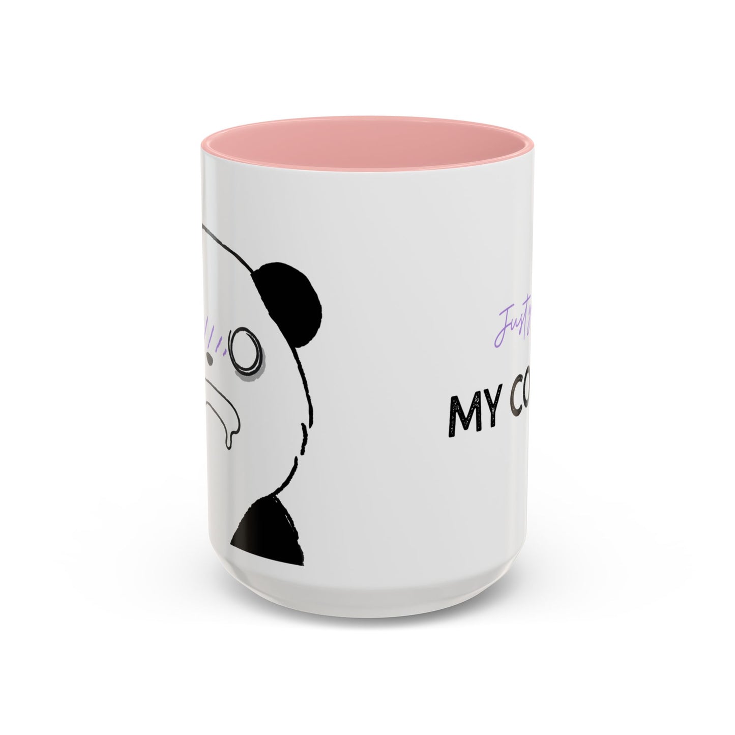 Just Give Me My Coffee!!! Accent Mug — Panda Coffee Lover Gift (11/15oz)
