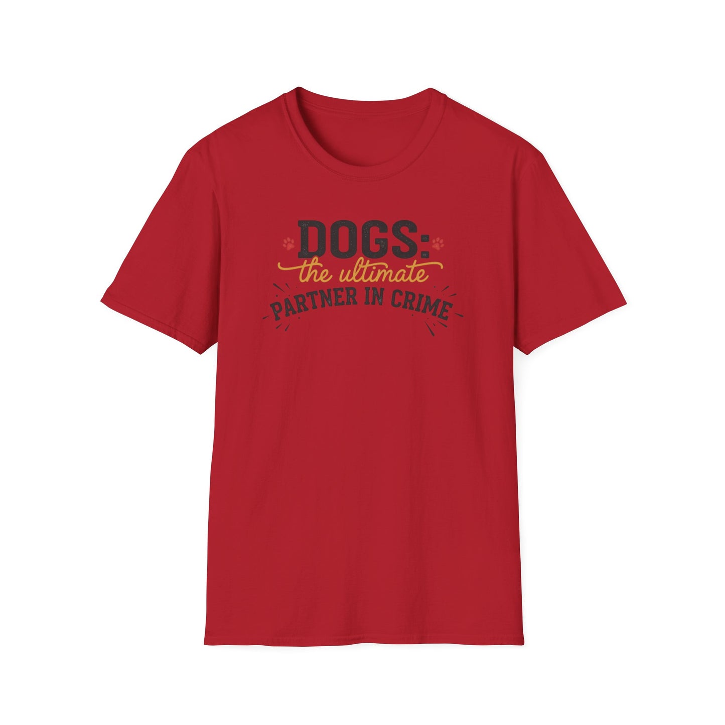 Dogs the Ultimate Partner in Crime T-Shirt | Funny Dog Pet Tee