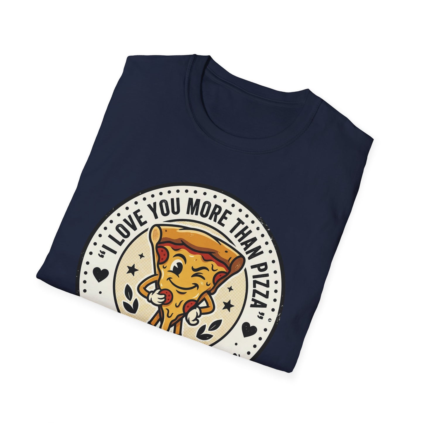 Pizza Love T-Shirt — "I Love You More Than Pizza" Cute Cartoon Slice Tee