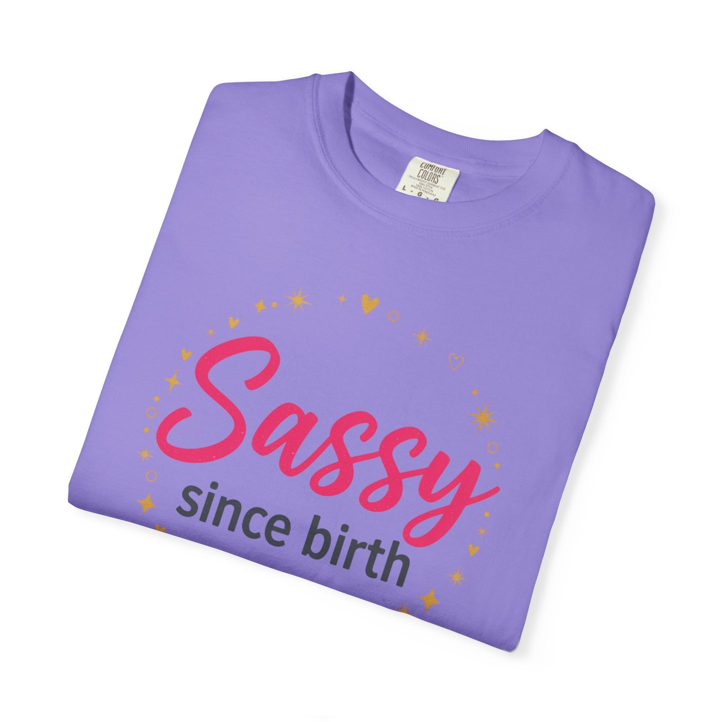 Sassy Since Birth T-Shirt | Pink, Gold Stars