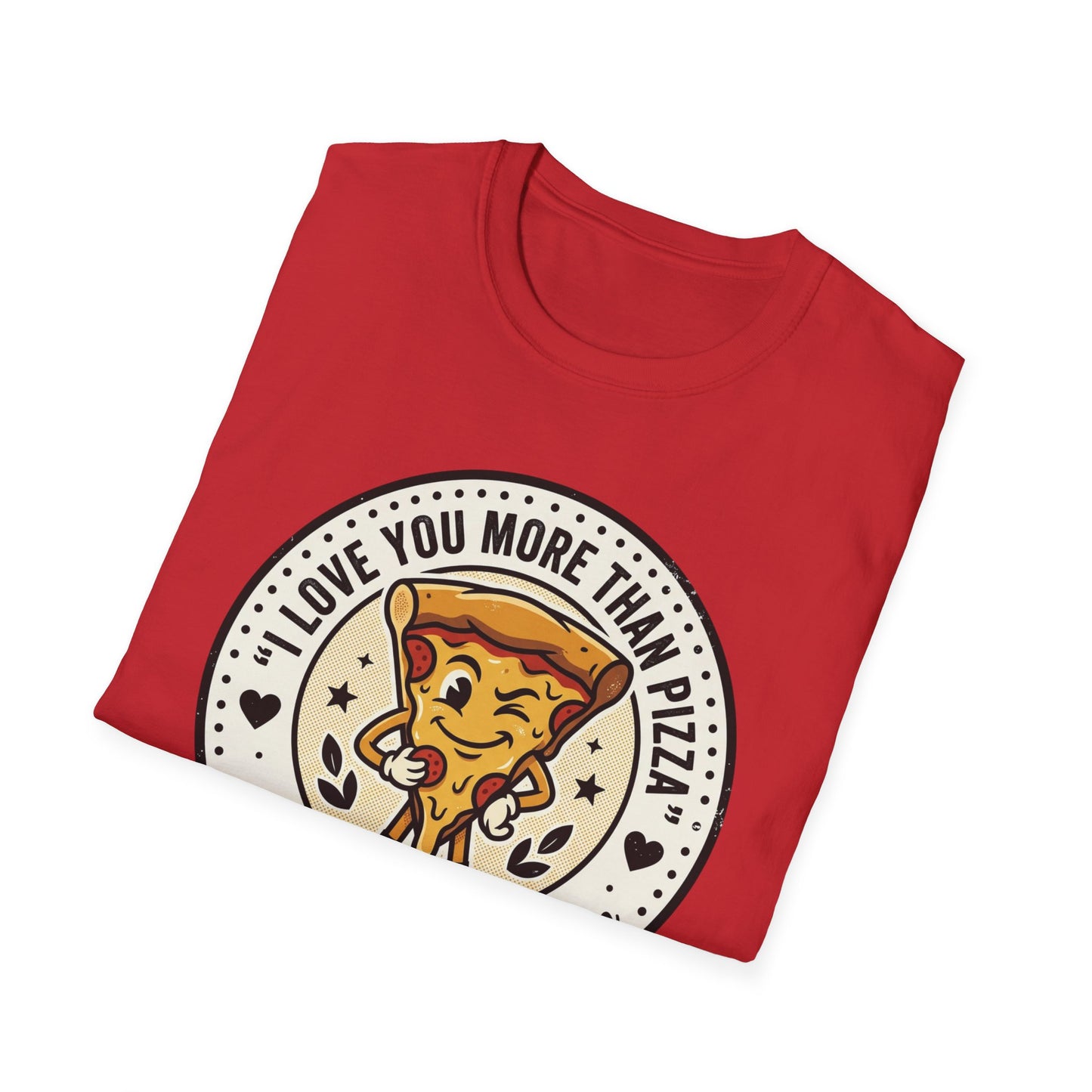 Pizza Love T-Shirt — "I Love You More Than Pizza" Cute Cartoon Slice Tee