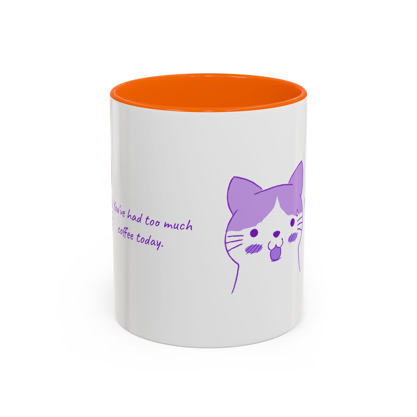 Cute Purple Cat “You’ve Had Too Much Coffee Today” Accent Coffee Mug