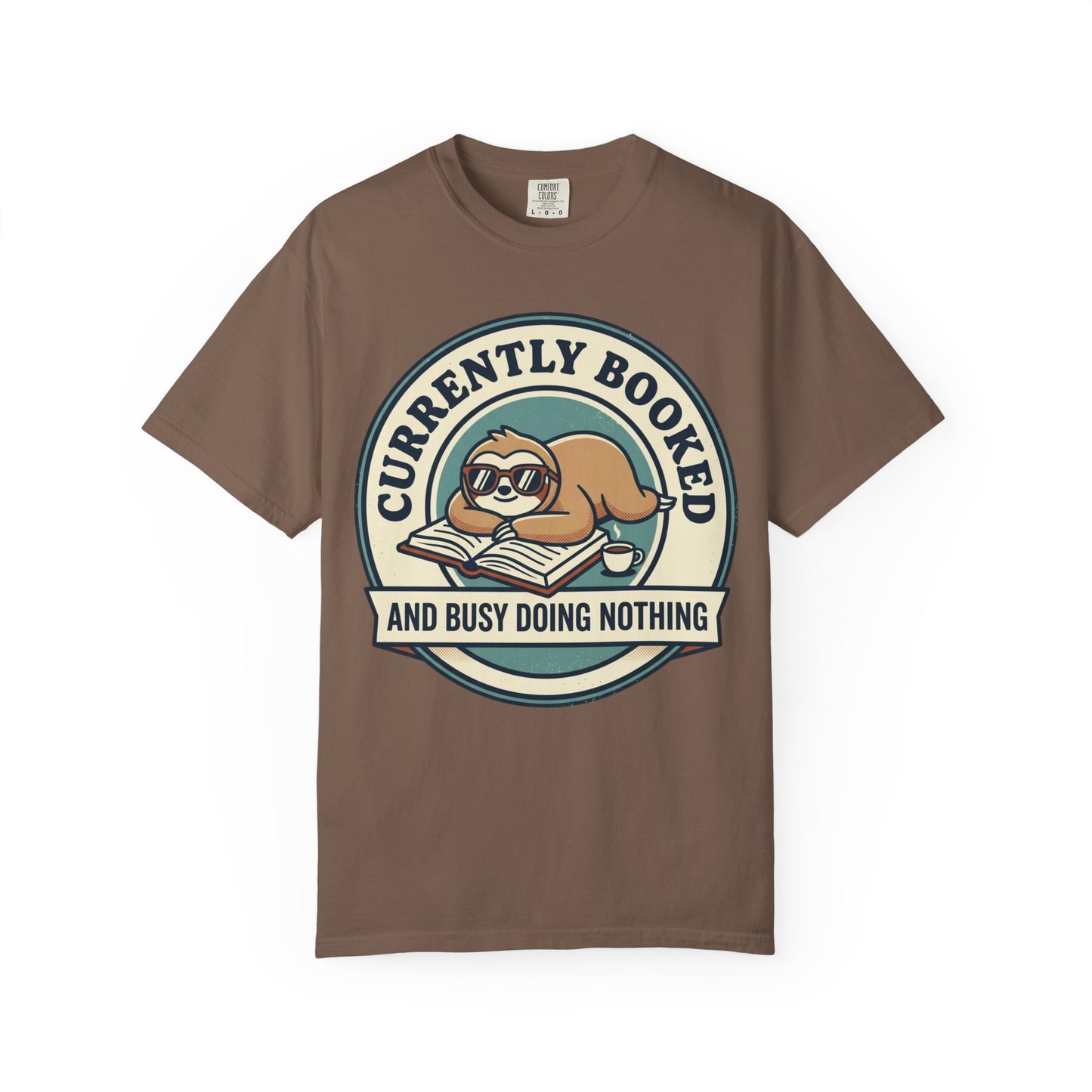 Currently Booked Sloth T-Shirt — "Currently Booked and Busy Doing Nothing" Graphic Tee for Readers