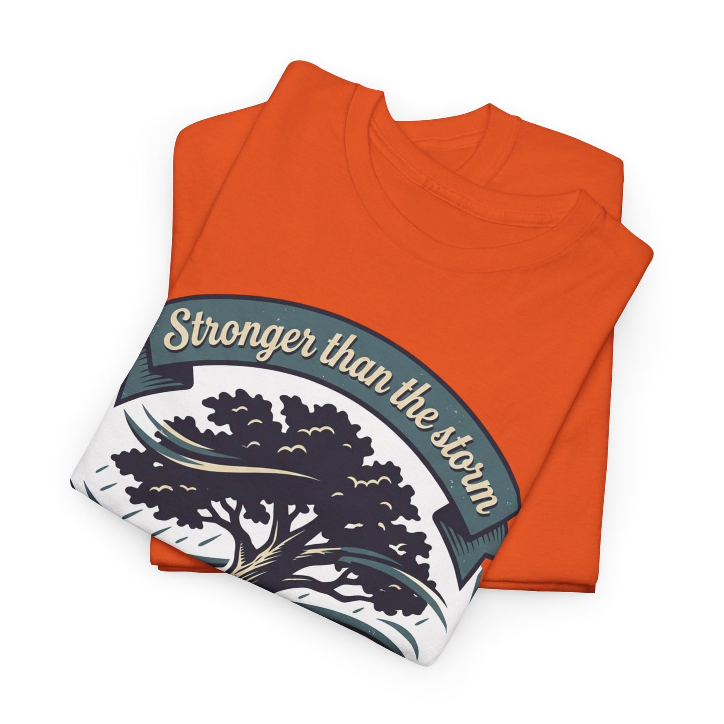 Resilient Tree T‑Shirt — "Stronger Than the Storm" Inspirational Tee