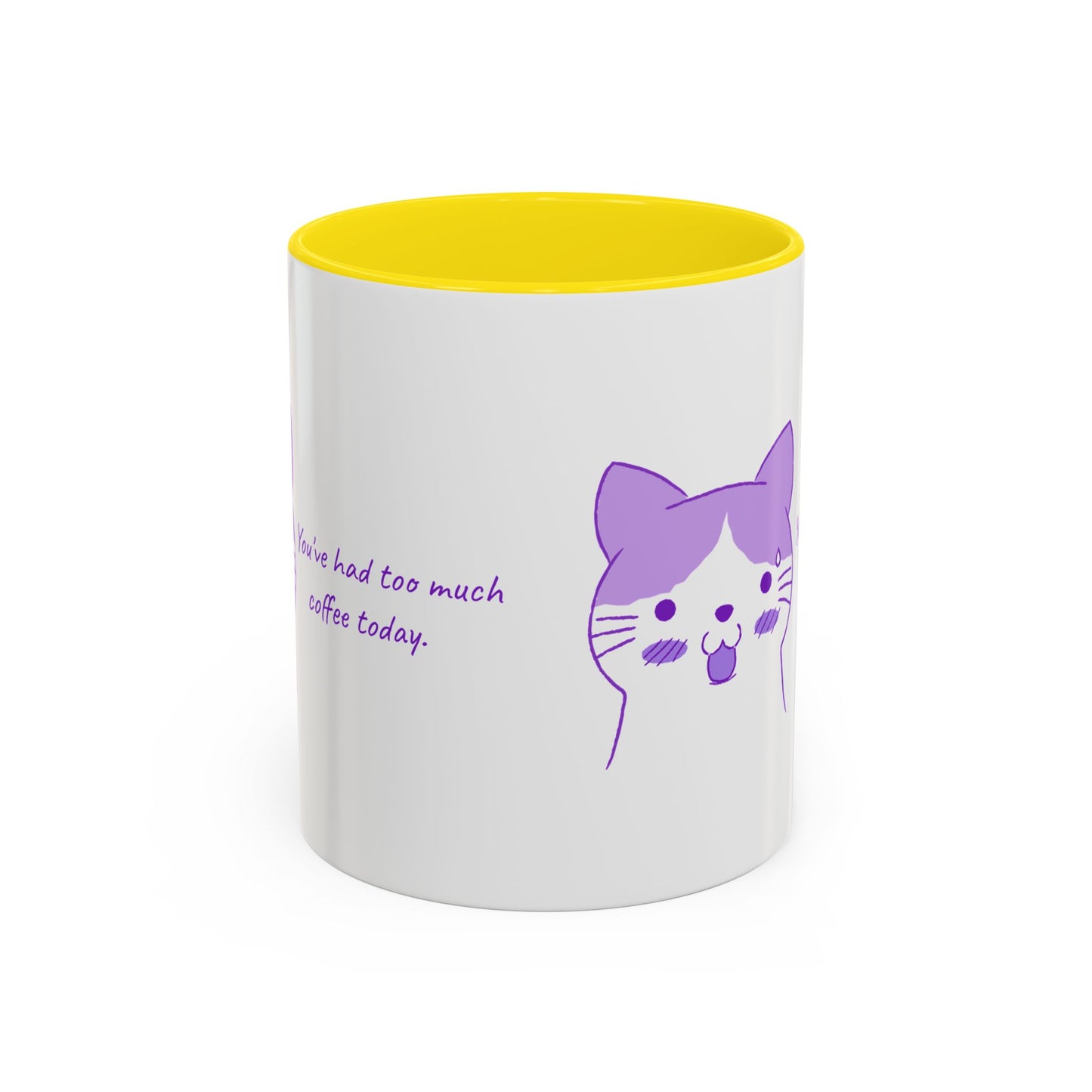 Cute Purple Cat “You’ve Had Too Much Coffee Today” Accent Coffee Mug