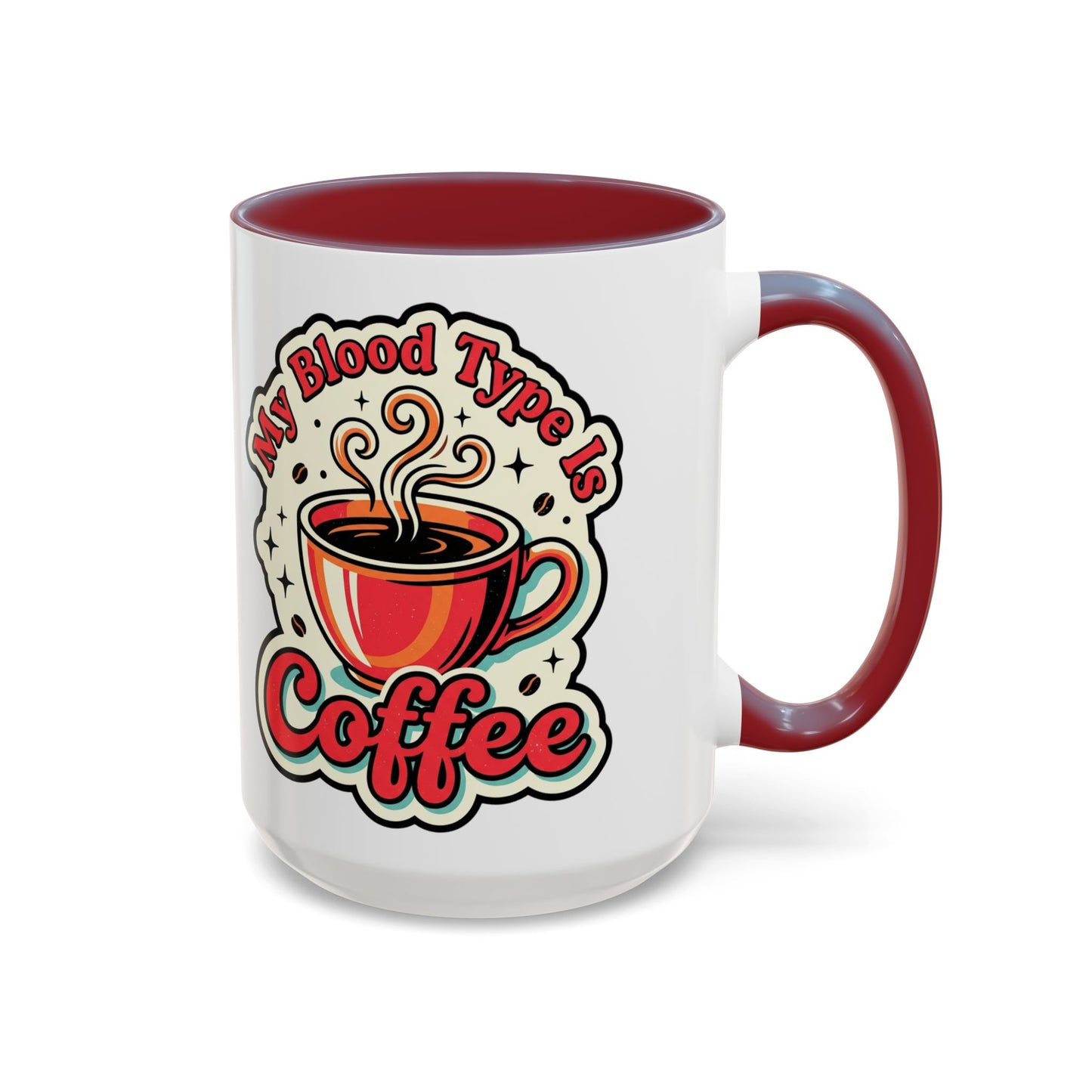 Coffee Mug - "My Blood Type Is Coffee" Accent Ceramic Mug (11oz & 15oz)