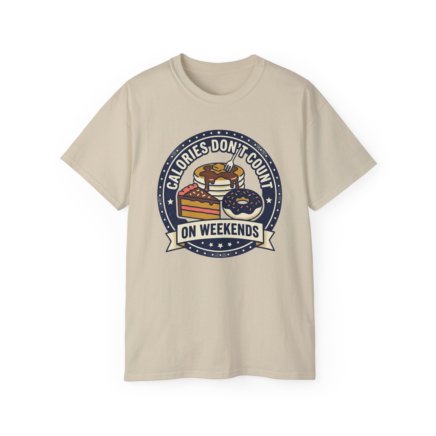 T-Shirt — "Calories Don't Count on Weekends" Retro Dessert Graphic