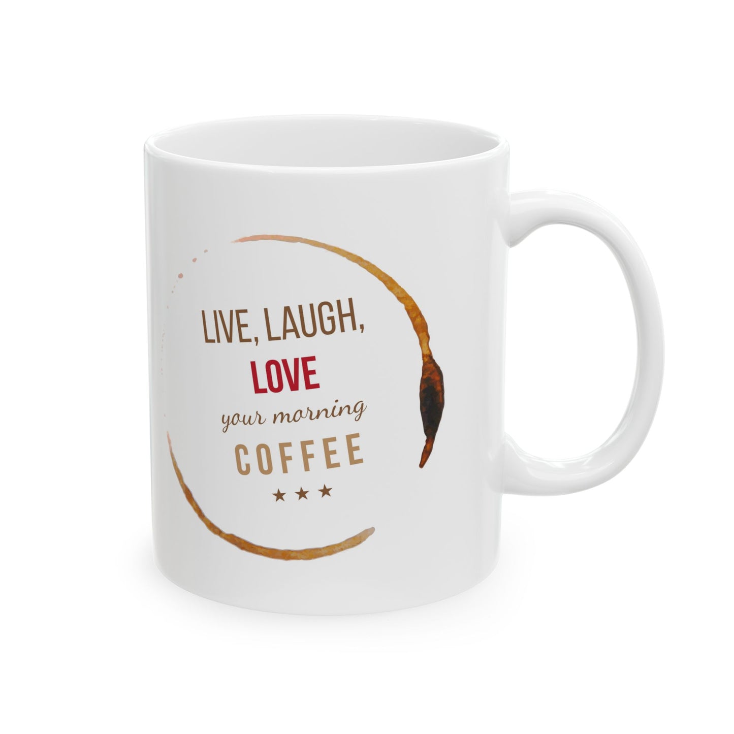 Coffee Stain Ceramic Mug – “Live Life Like Every Day is Coffee” Inspirational 11oz/15oz