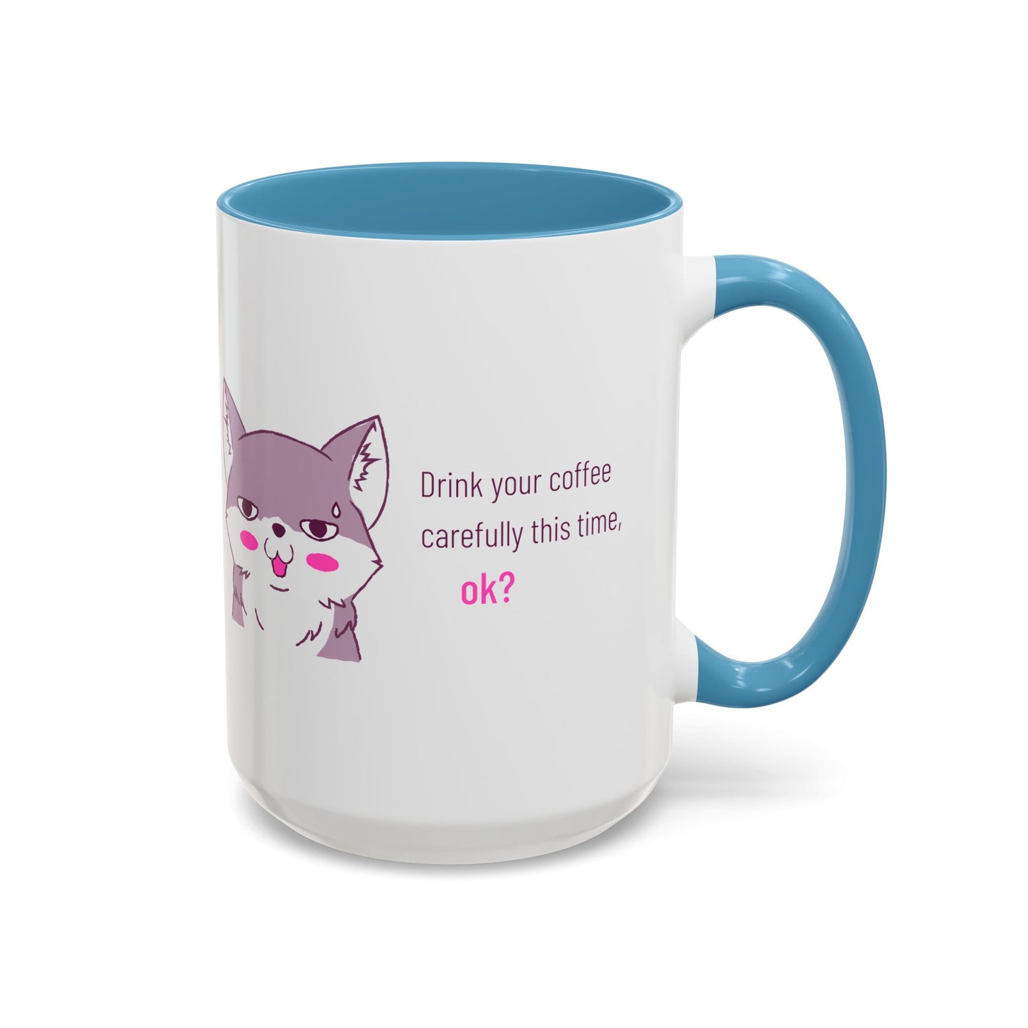 Accent Coffee Mug — Cute Shy Fox Design "Drink your coffee carefully this time, ok?"