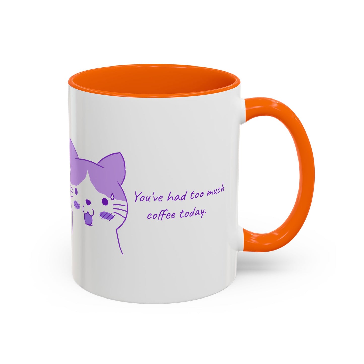Cute Purple Cat “You’ve Had Too Much Coffee Today” Accent Coffee Mug