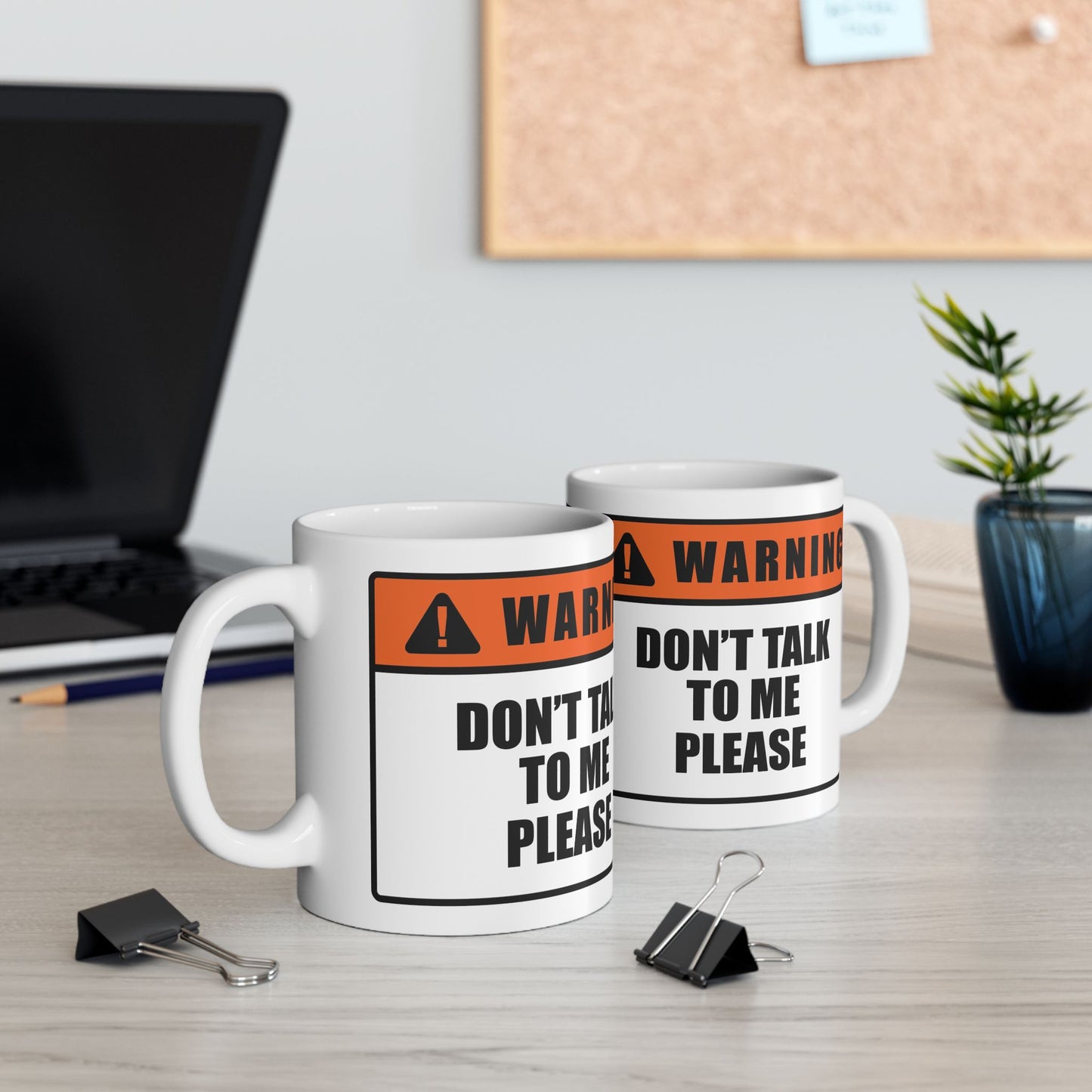Warning Sign Mug — “Don’t Talk to Me Please” Ceramic Coffee Cup (11oz/15oz)