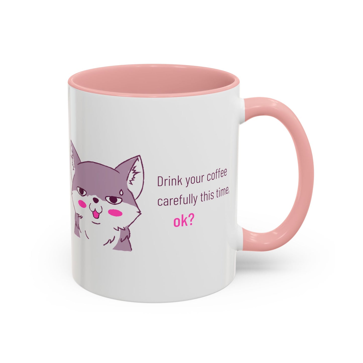 Accent Coffee Mug — Cute Shy Fox Design "Drink your coffee carefully this time, ok?"