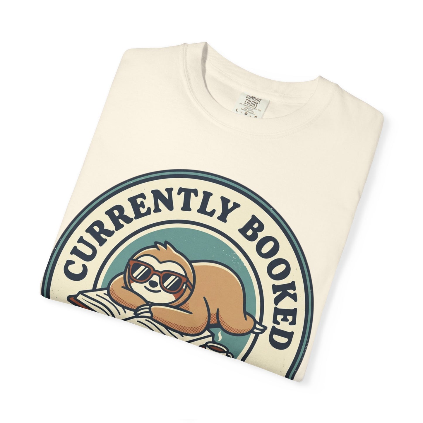 Currently Booked Sloth T-Shirt — "Currently Booked and Busy Doing Nothing" Graphic Tee for Readers