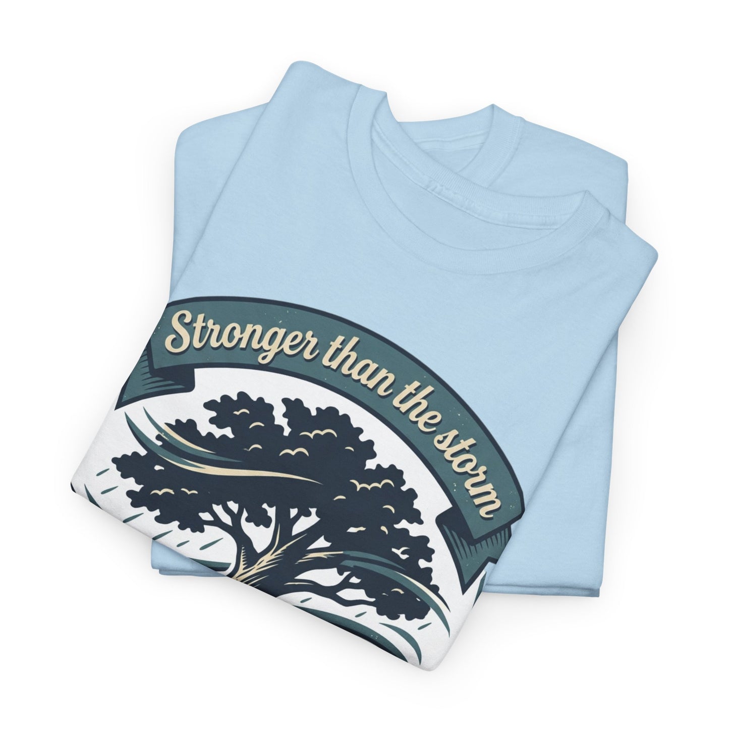 Resilient Tree T‑Shirt — "Stronger Than the Storm" Inspirational Tee