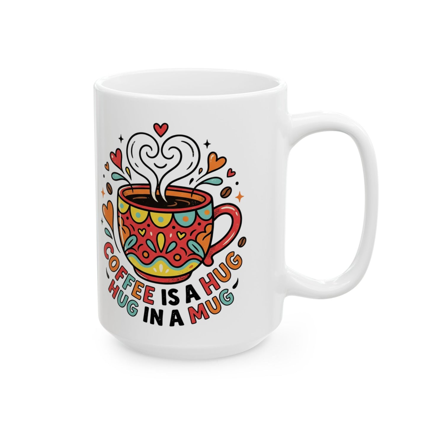 Coffee Hug Mug – Colorful Heartwarming Ceramic Coffee Cup (11oz & 15oz)