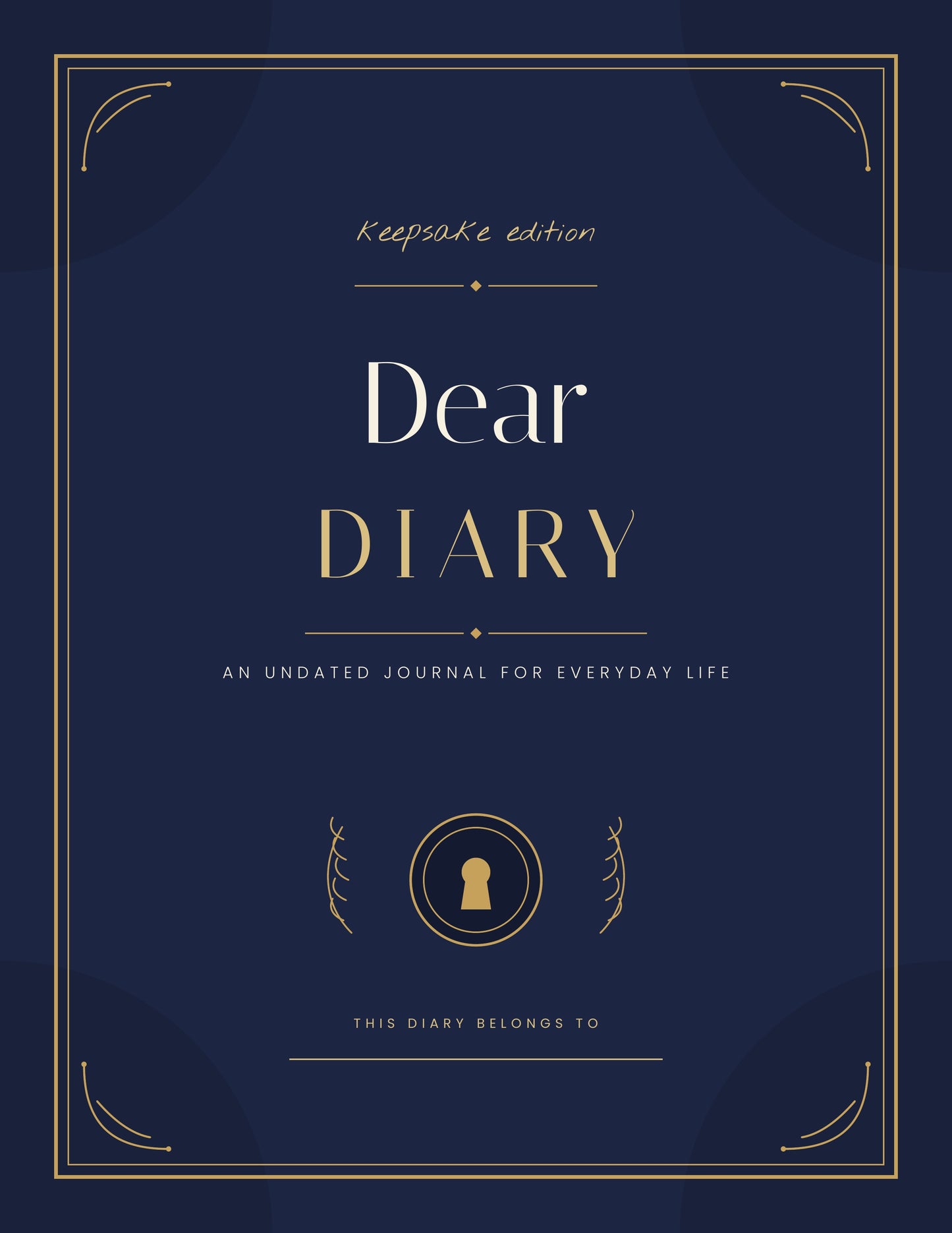 Keepsake Edition- Dear Diary An Undated Journal For Everyday Life