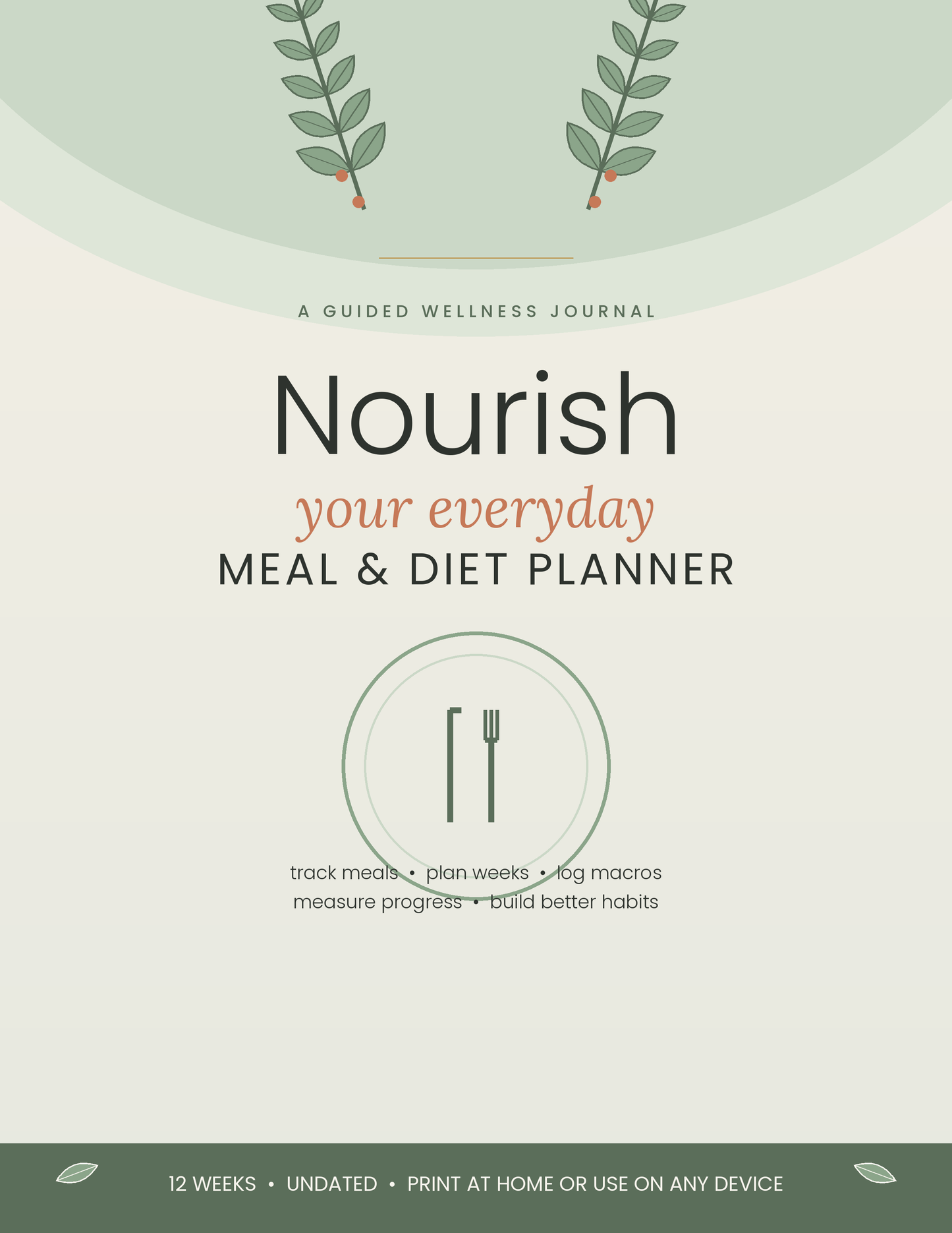 A GUIDED WELLNESS JOURNAL Nourish your everyday MEAL & DIET PLANNER