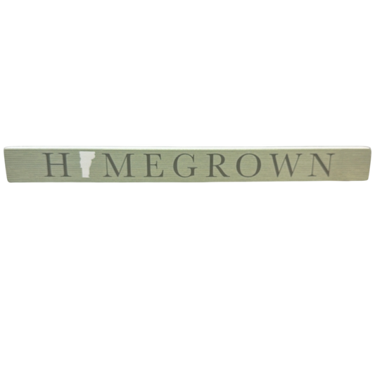 16 inch Shelf Sitter Sign - Home Grown Vermont