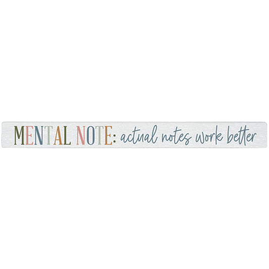 16 inch Shelf Sitter Sign - Mental Note