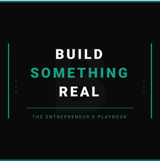 Build Something Real eBook Business & Entrepreneurship