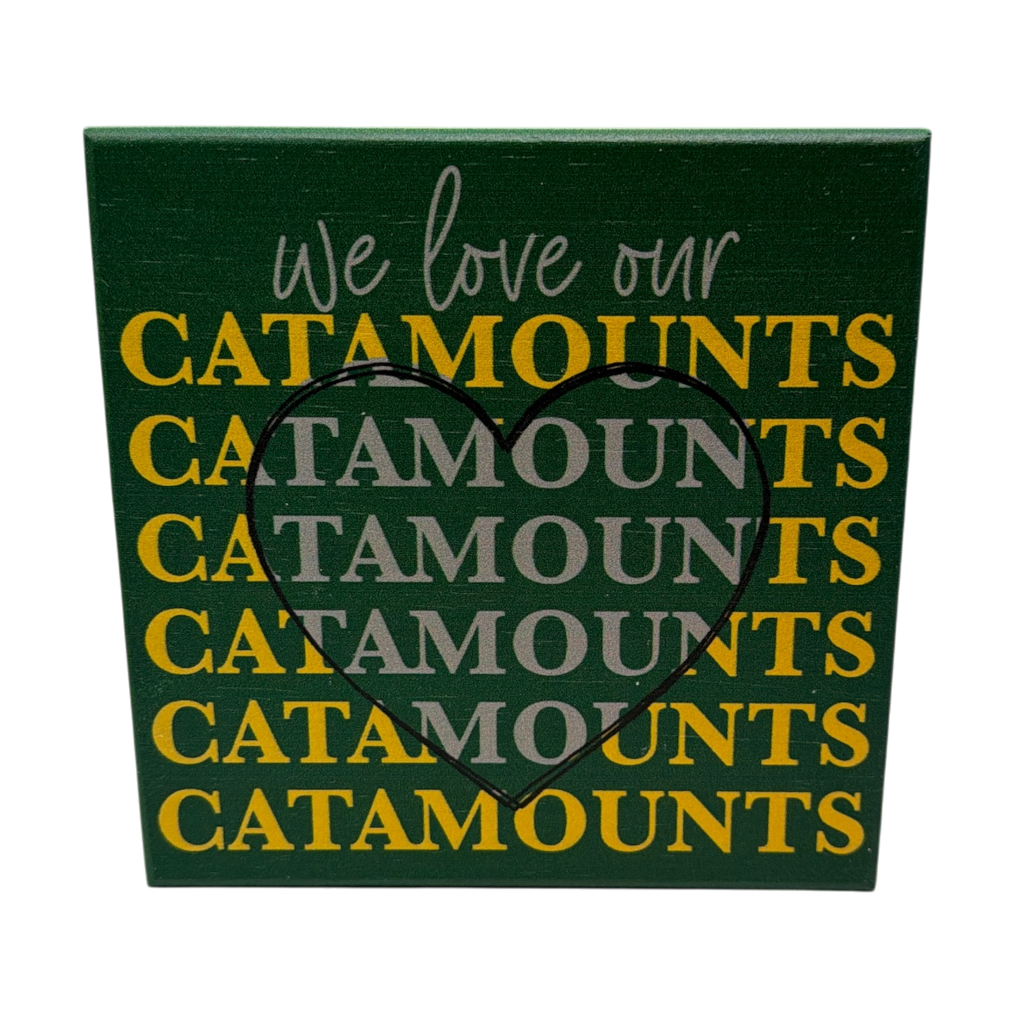 Small Talks Sign - We Love Our Catamounts Green/Gold